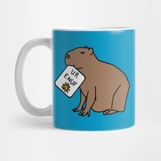 Cute Capybara says You Are Enough as U R Enuf Mug